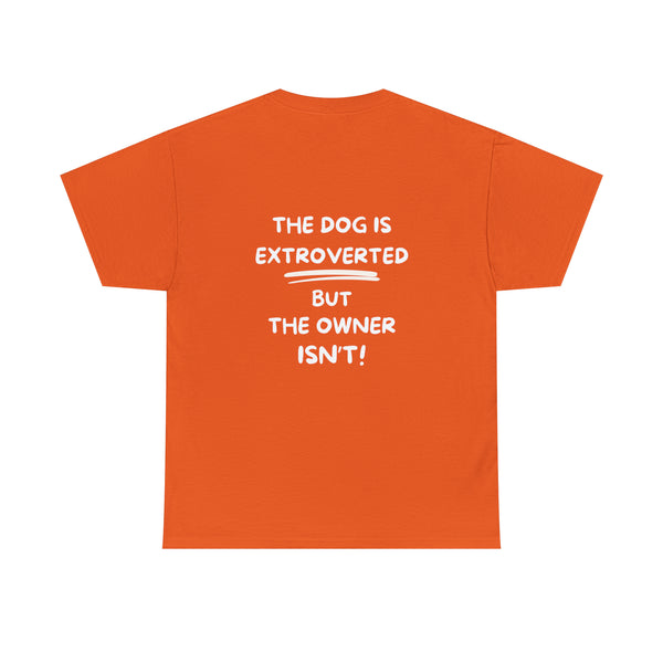 Extroverted Dog Introverted Human - Unisex Tee