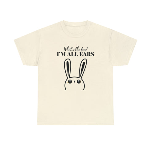 I'm All Ears - Unisex Tee