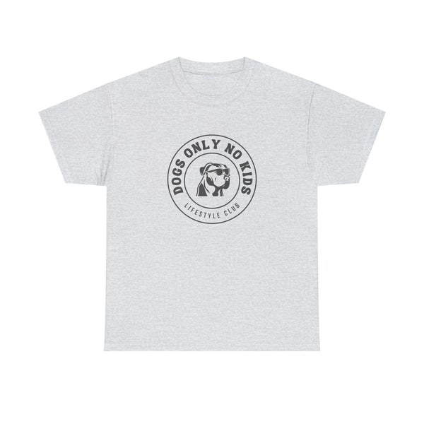 Dogs Only No Kids Lifestyle (Pittie) - Unisex Tee