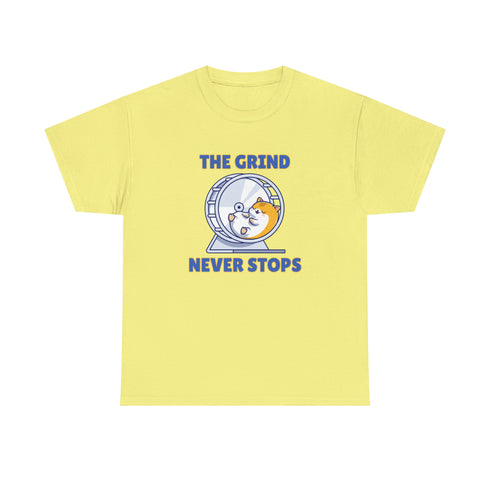 Grind Never Stops - Unisex Tee