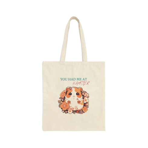 Had Me at Hamster - Cotton Canvas Tote Bag