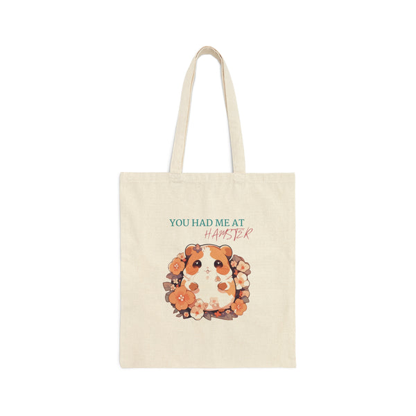 Had Me at Hamster - Cotton Canvas Tote Bag