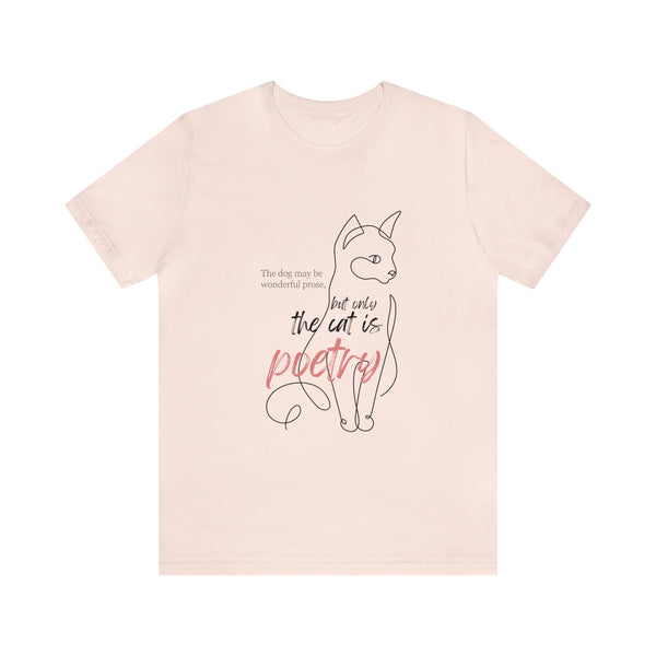 Cat is Poetry Dainty Cat - Unisex Tee