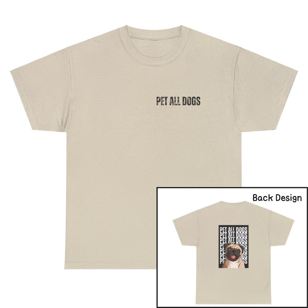 Pet All Dogs (Pug) - Unisex Tee